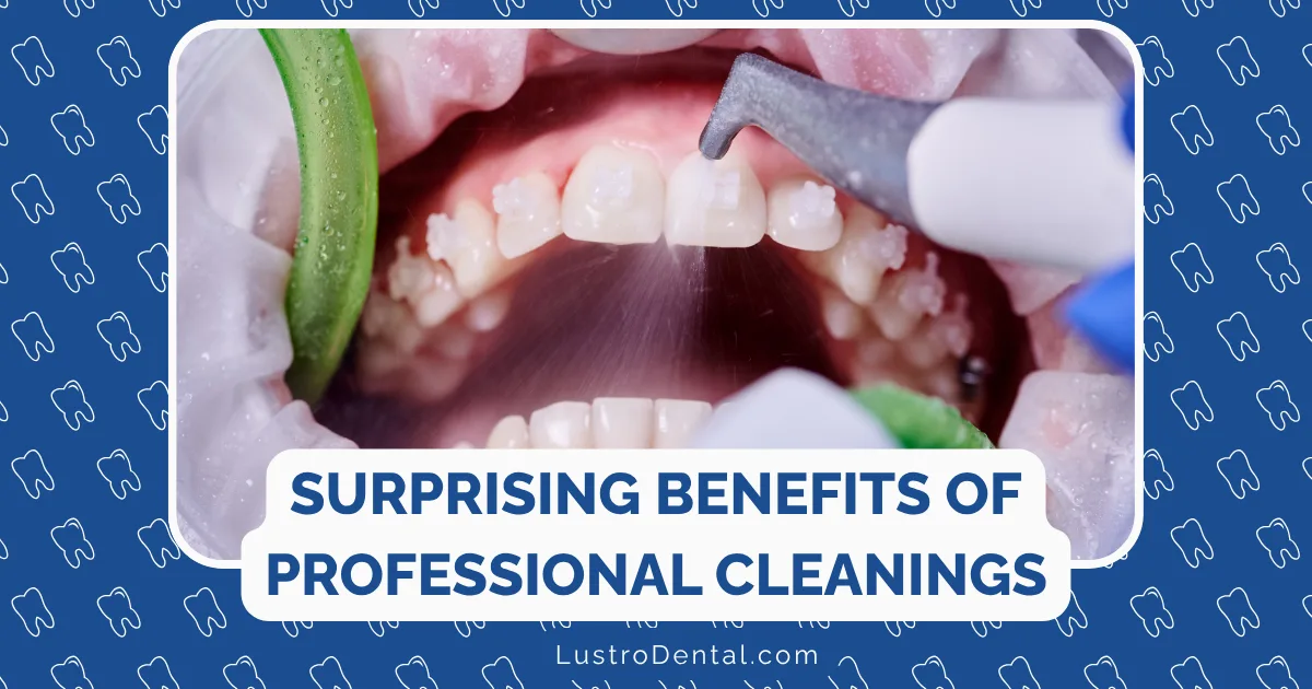 Surprising Benefits of Professional Cleanings