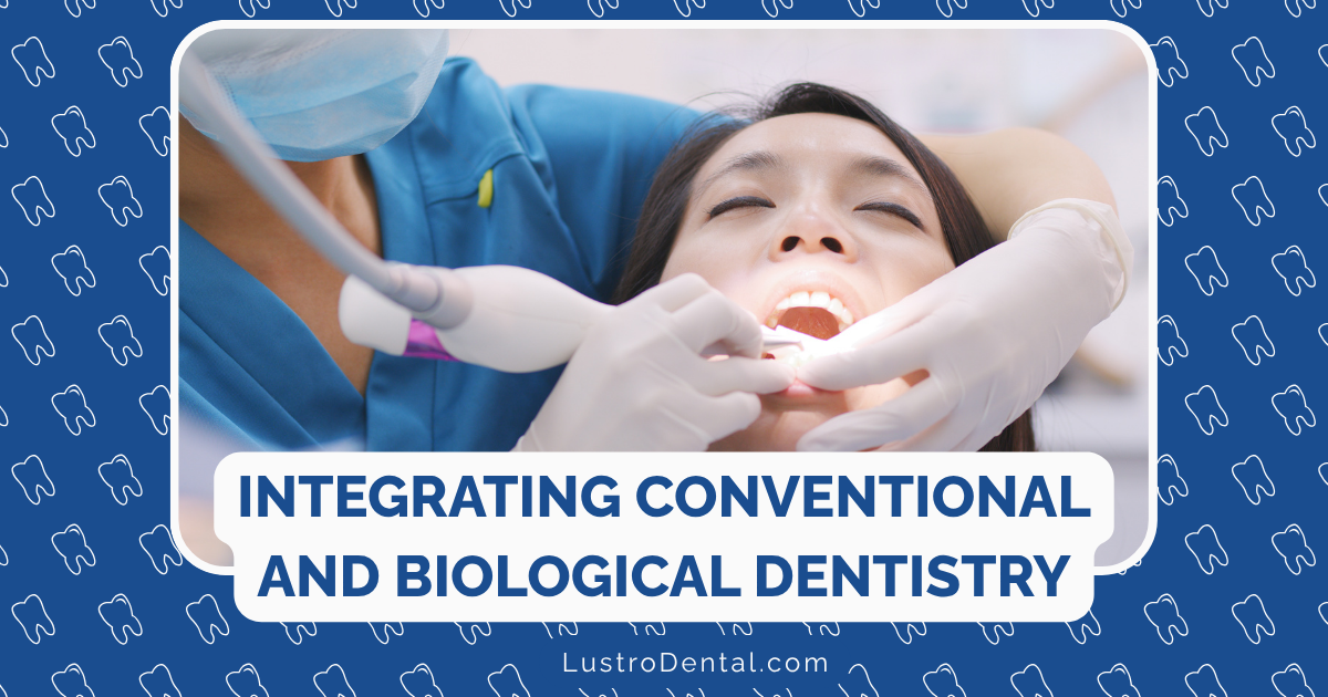 conventional and biological dentistry