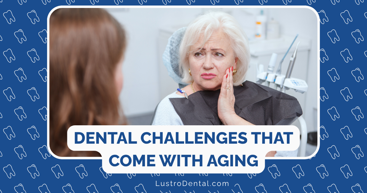 dental challenges that come with aging