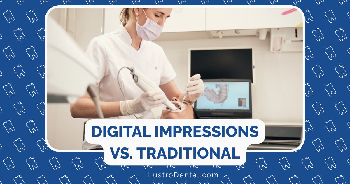 digital impressions vs traditional impressions