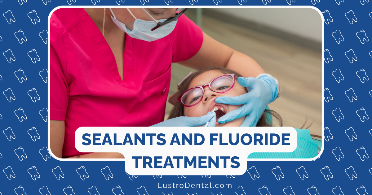 sealants and fluoride treatments