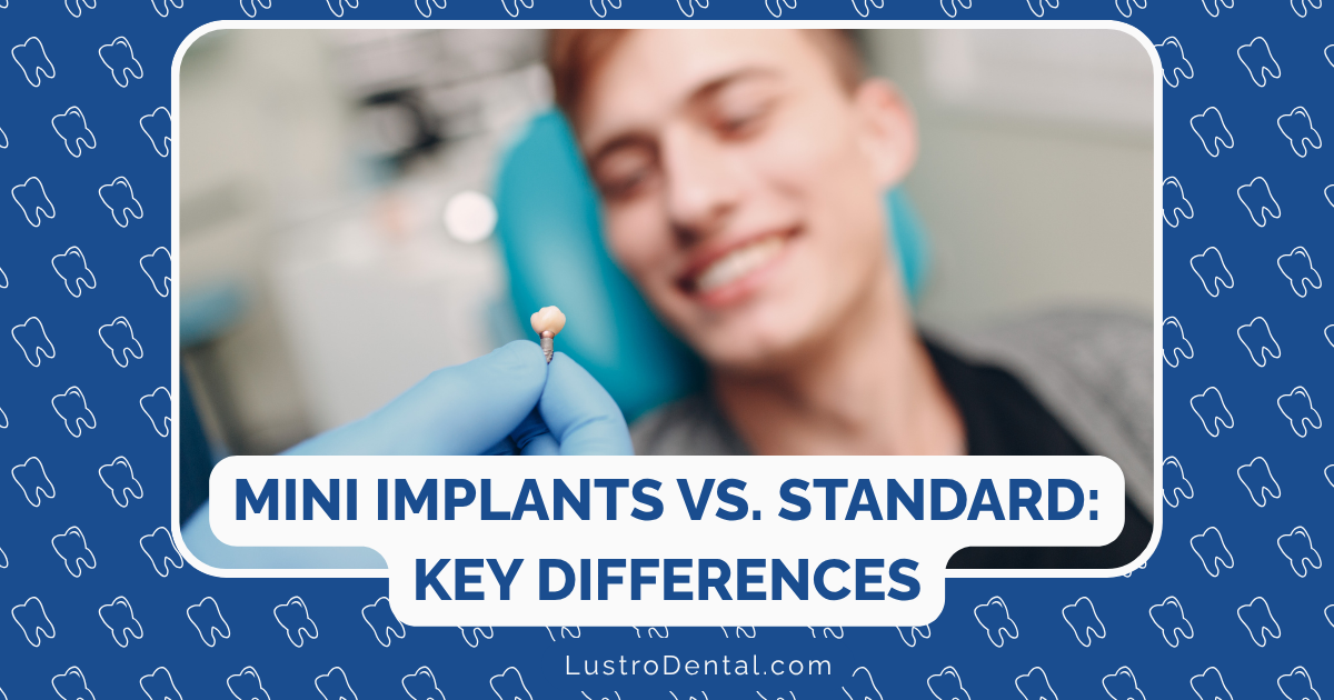 Mini Implants vs. Standard Implants
