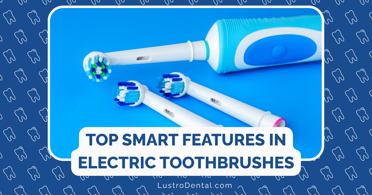 Top Smart Features in Electric Toothbrushes