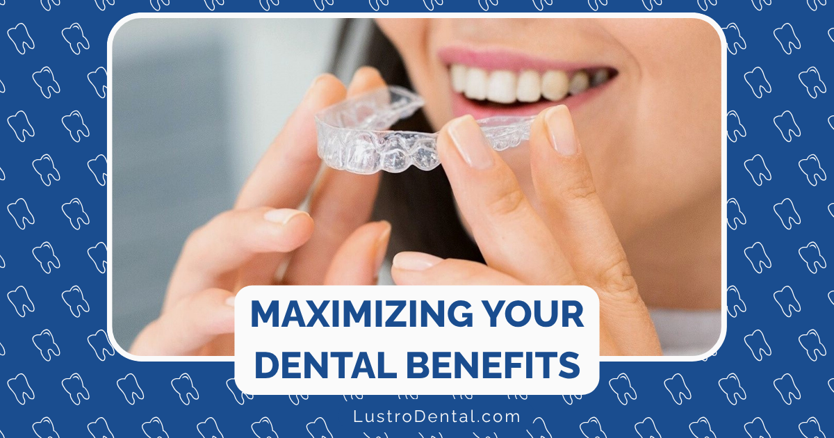 get the most from your dental insurance
