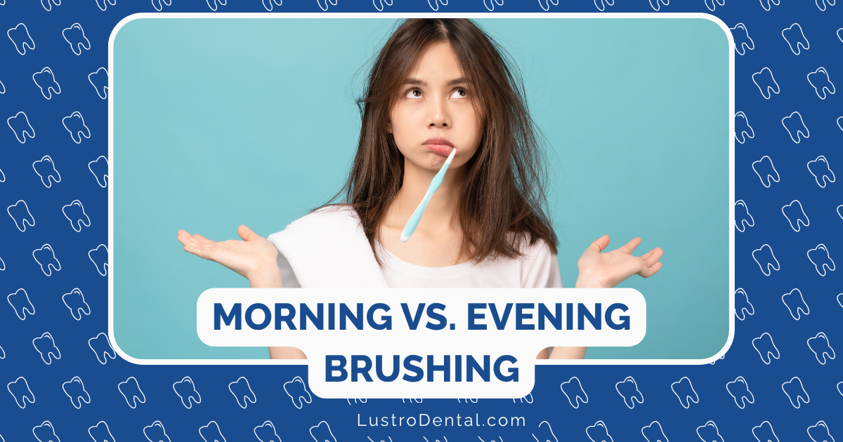 morning and evening brushing