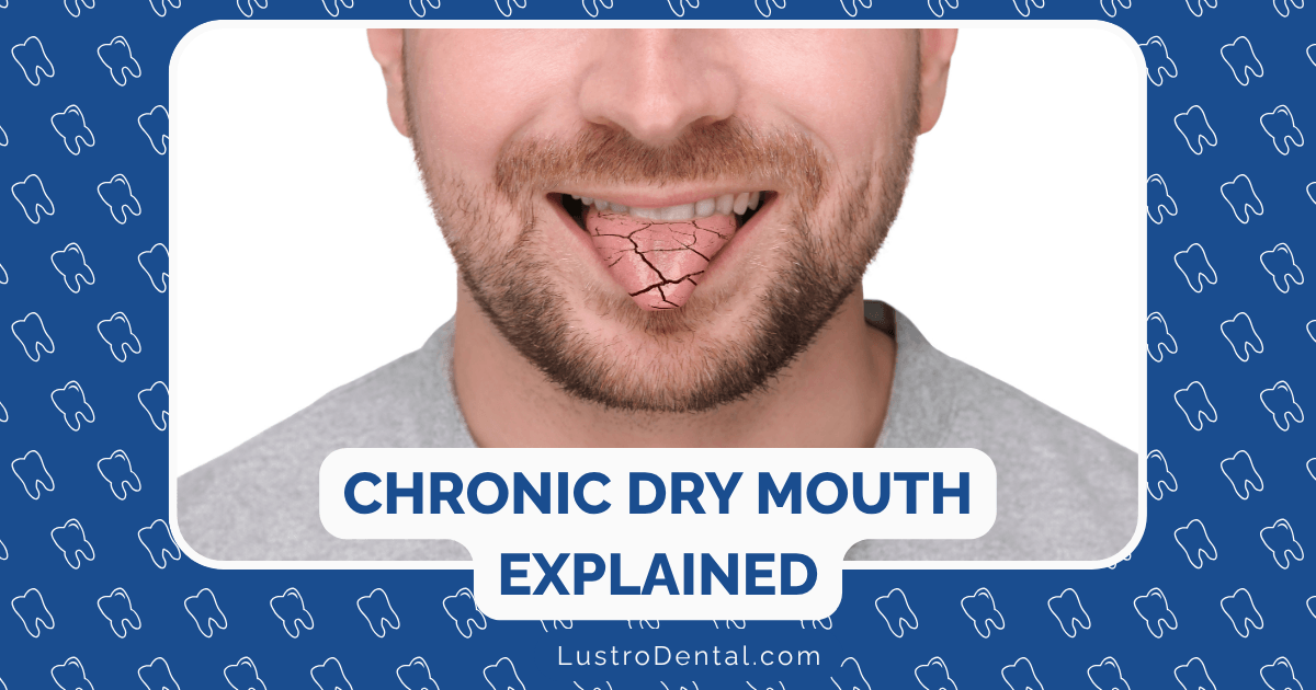 chronic dry mouth (xerostomia)