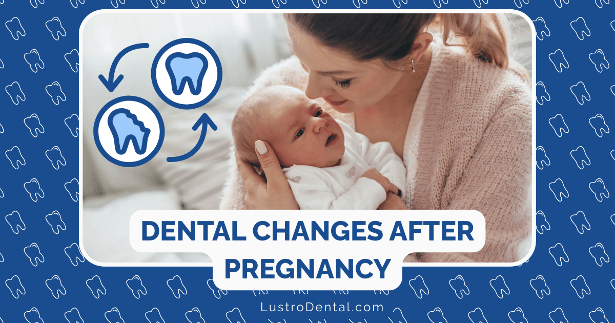 dental changes after pregnancy