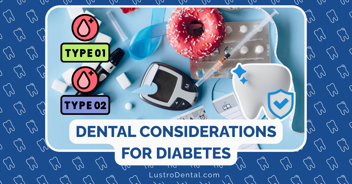 dental considerations for both Type 1 and Type 2 diabetes
