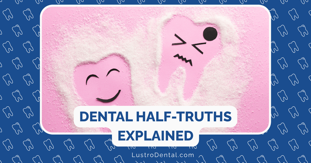 dental half-truths