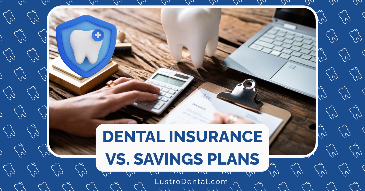 dental insurance and dental savings plans