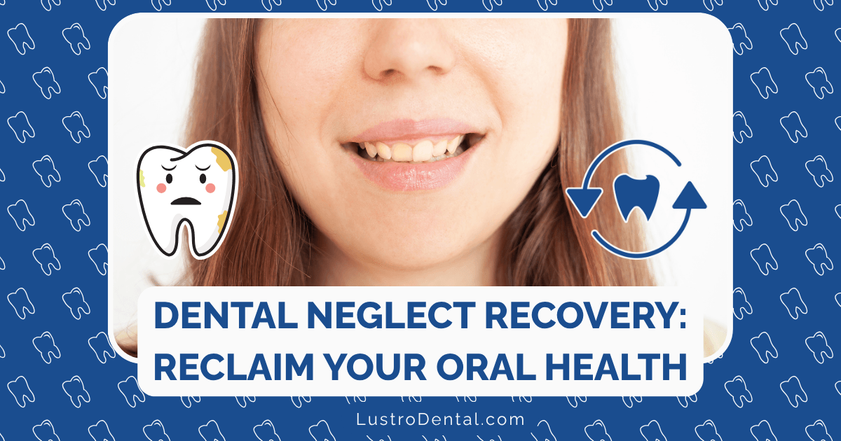 dental neglect recovery