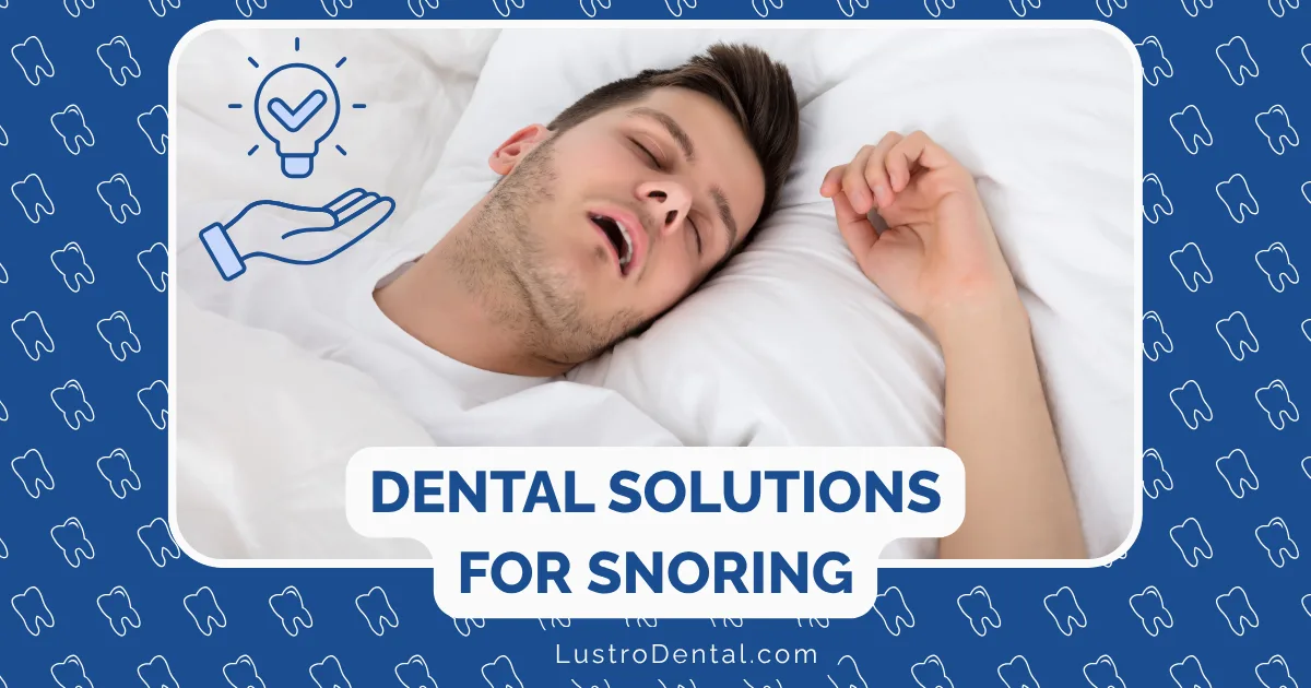 A man is sleeping on his back with his mouth open, highlighting the common issue of snoring. Text reads Dental Solutions for Snoring with the website LustroDental.com. Tooth and light bulb icons are in the background and corner, emphasizing innovative dental solutions for snoring concerns.