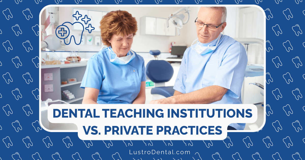 dental teaching institutions and private practices