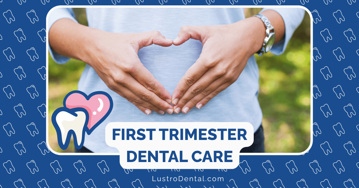 first trimester dental care