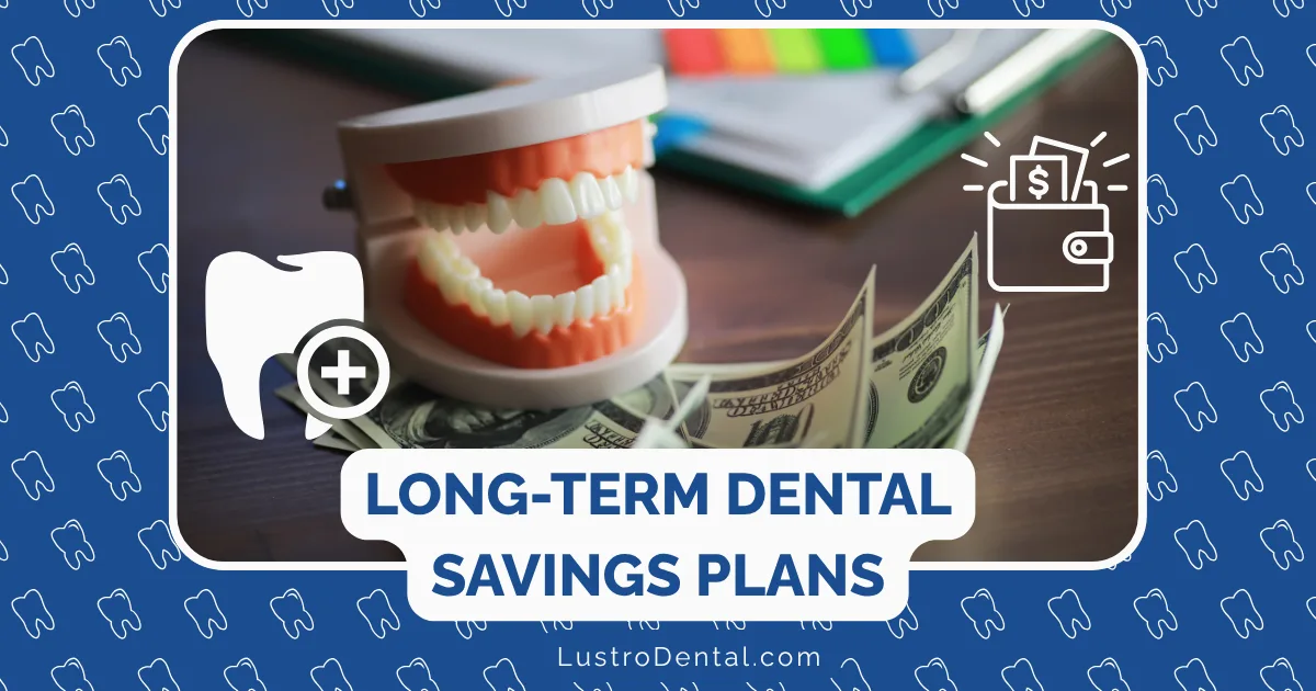 long-term dental savings plan
