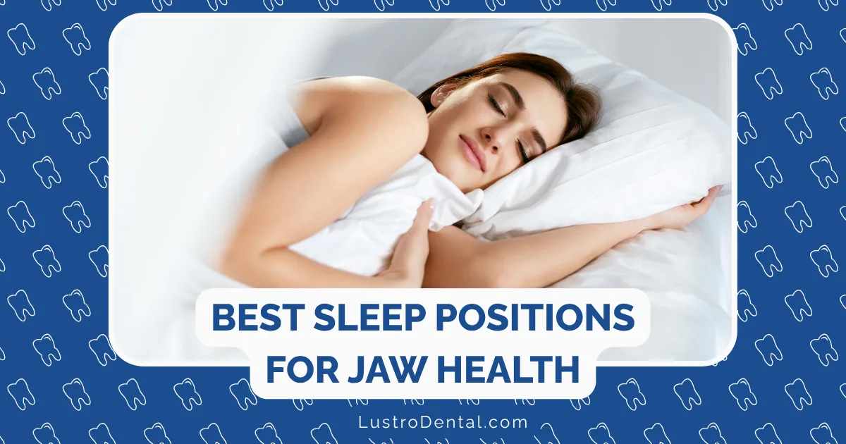 A woman sleeps on her side, hugging a pillow, with text overlay: Best Sleep Positions and Jaw Health. The background features a blue pattern with white tooth icons, visually emphasizing the connection between sleep positions and jaw health.