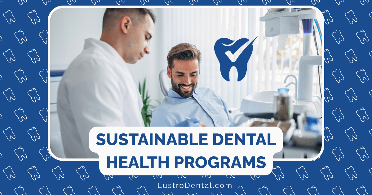 sustainable dental health programs
