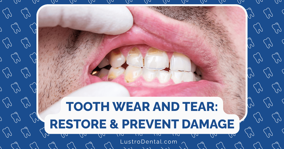 tooth wear and tear